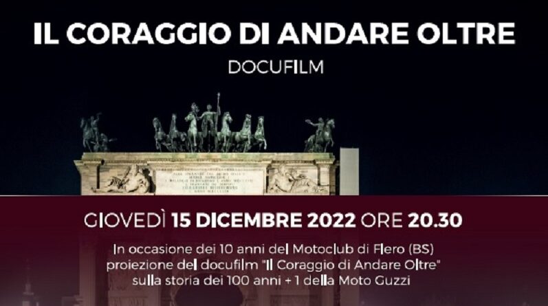 Proiezione gratuita a Flero del docufilm «Il coraggio di andare oltre» sui 100 anni della MOTO GUZZI
