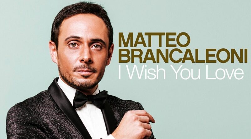 I Wish You Love, il Nuovo Singolo del Crooner Italiano Matteo Brancaleoni