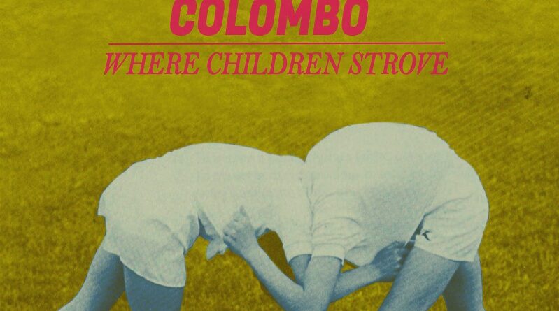 Colombo: il nuovo EP "Where children strove", si arricchisce della nuova bonus track "The Moon" in una nuova versione deluxe