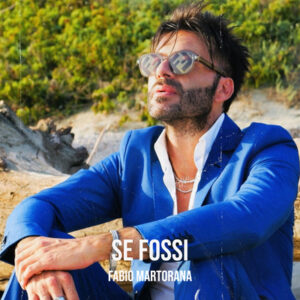 Con "Se fossi" Fabio Martonara è online con il nuovo brano